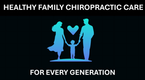 Healthy Family Chiropractic Care